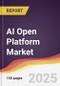 AI Open Platform Market Report: Trends, Forecast and Competitive Analysis to 2031 - Product Thumbnail Image