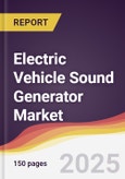 Electric Vehicle Sound Generator Market Report: Trends, Forecast and Competitive Analysis to 2031- Product Image