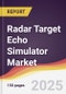Radar Target Echo Simulator Market Report: Trends, Forecast and Competitive Analysis to 2031 - Product Thumbnail Image