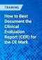 How to Best Document the Clinical Evaluation Report (CER) for the CE Mark - Product Thumbnail Image
