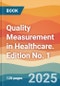 Quality Measurement in Healthcare. Edition No. 1 - Product Thumbnail Image