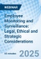 Employee Monitoring and Surveillance: Legal, Ethical and Strategic Considerations - Webinar (Recorded) - Product Image
