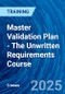 Master Validation Plan - The Unwritten Requirements Course (Recorded) - Product Thumbnail Image