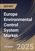 Europe Environmental Control System Market Size, Share & Trends Analysis Report By Product, By Component, By End Use, By Country and Growth Forecast, 2024 - 2031- Product Image