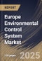 Europe Environmental Control System Market Size, Share & Trends Analysis Report By Product, By Component, By End Use, By Country and Growth Forecast, 2024 - 2031 - Product Thumbnail Image