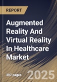 Augmented Reality And Virtual Reality In Healthcare Market Size, Share & Trends Analysis Report By Technology Type, By Component (Hardware, Software, and Services), By Regional Outlook and Forecast, 2024 - 2031- Product Image