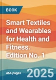 Smart Textiles and Wearables for Health and Fitness. Edition No. 1- Product Image