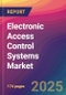 Electronic Access Control Systems Market Size, Market Share, Application Analysis, Regional Outlook, Growth Trends, Key Players, Competitive Strategies and Forecasts, 2025 To 2033 - Product Image