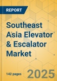 Southeast Asia Elevator & Escalator Market - Size & Growth Forecast 2025-2030- Product Image