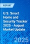 U.S. Smart Home and Security Tracker 2025 - August Market Update - Product Thumbnail Image