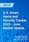 U.S. Smart Home and Security Tracker 2025 - June Market Update - Product Thumbnail Image