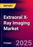 Extraoral X-Ray Imaging Market Size, Share & Trends Analysis | Global | 2025-2031 | MedCore | Includes: Digital Panoramic Systems Market and Pan/Ceph Systems Market- Product Image