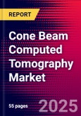 Cone Beam Computed Tomography Market Size, Share & Trends Analysis | Global | 2025-2031 | MedCore | Includes: Small FOV Market, Medium FOV Market, and 1 more- Product Image