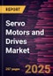 Servo Motors and Drives Market Size and Forecast, Global and Regional Share, Trend, and Growth Opportunity Analysis Report Coverage: By Component, Product Type, Brake Technology, Industry, and Geography - Product Thumbnail Image