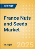 France Nuts and Seeds (Savory Snacks) Market Size, Growth and Forecast Analytics, 2023-2028- Product Image