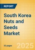 South Korea Nuts and Seeds (Savory Snacks) Market Size, Growth and Forecast Analytics, 2023-2028- Product Image