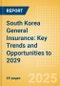South Korea General Insurance: Key Trends and Opportunities to 2029 - Product Thumbnail Image
