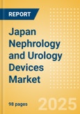 Japan Nephrology and Urology Devices Market Outlook to 2033 - Renal Dialysis Equipment and Urinary Tract Stents- Product Image