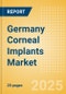 Germany Corneal Implants Market Outlook to 2033 - Corneal Grafts , Intrastromal Corneal Ring Segments and Keratoprostheses - Product Thumbnail Image