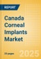 Canada Corneal Implants Market Outlook to 2033 - Corneal Grafts , Intrastromal Corneal Ring Segments and Keratoprostheses - Product Thumbnail Image