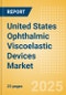United States Ophthalmic Viscoelastic Devices (OVD) Market Outlook to 2033 - Cohesive OVD, Dispersive OVD and Viscoadaptive OVD - Product Thumbnail Image