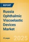Russia Ophthalmic Viscoelastic Devices (OVD) Market Outlook to 2033 - Cohesive OVD, Dispersive OVD and Viscoadaptive OVD - Product Thumbnail Image