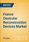 France Ossicular Reconstruction Devices Market Outlook to 2033 - Ossicular Reconstruction Pistons, Partial Ossicular Replacement Prosthesis and Ossicular Reconstruction Pistons - Product Thumbnail Image