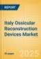 Italy Ossicular Reconstruction Devices Market Outlook to 2033 - Ossicular Reconstruction Pistons, Partial Ossicular Replacement Prosthesis and Ossicular Reconstruction Pistons - Product Thumbnail Image