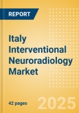 Italy Interventional Neuroradiology Market Outlook to 2033 - Neurovascular Embolization Devices, Neurovascular Accessory Devices, Intracranial Stents and Others- Product Image