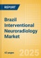 Brazil Interventional Neuroradiology Market Outlook to 2033 - Neurovascular Embolization Devices, Neurovascular Accessory Devices, Intracranial Stents and Others - Product Thumbnail Image