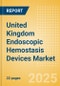 United Kingdom Endoscopic Hemostasis Devices Market Outlook to 2033 - Hemostatic Clips, Hemostatic Probes, Disposable Ligator Kits and Others - Product Thumbnail Image