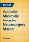 Australia Minimally Invasive Neurosurgery Market Outlook to 2033 - Minimally Invasive Neurosurgery - Product Thumbnail Image