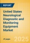United States Neurological Diagnostic and Monitoring Equipment Market Outlook to 2033 - Electrical Activity Testing and ICP Monitoring Devices - Product Image