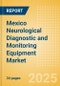 Mexico Neurological Diagnostic and Monitoring Equipment Market Outlook to 2033 - Electrical Activity Testing and ICP Monitoring Devices - Product Thumbnail Image