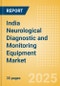 India Neurological Diagnostic and Monitoring Equipment Market Outlook to 2033 - Electrical Activity Testing and ICP Monitoring Devices - Product Thumbnail Image