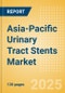 Asia-Pacific Urinary Tract Stents Market Outlook to 2033 - Ureteral Stents, Prostate Stents and Urethral Stents - Product Thumbnail Image