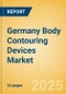 Germany Body Contouring Devices Market Outlook to 2033 - Minimally Invasive Body Contouring Devices and Non Invasive Body Contouring Devices - Product Thumbnail Image