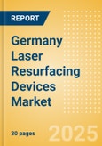 Germany Laser Resurfacing Devices Market Outlook to 2033 - Multi Technology Combination Laser Devices and Single Technology Laser Devices- Product Image