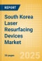 South Korea Laser Resurfacing Devices Market Outlook to 2033 - Multi Technology Combination Laser Devices and Single Technology Laser Devices - Product Thumbnail Image