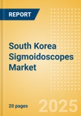 South Korea Sigmoidoscopes Market Outlook to 2033 - Flexible Sigmoidoscopes- Product Image