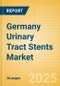 Germany Urinary Tract Stents Market Outlook to 2033 - Ureteral Stents, Prostate Stents and Urethral Stents - Product Thumbnail Image