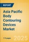Asia Pacific Body Contouring Devices Market Outlook to 2033 - Minimally Invasive Body Contouring Devices and Non Invasive Body Contouring Devices - Product Image