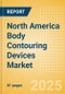 North America Body Contouring Devices Market Outlook to 2033 - Minimally Invasive Body Contouring Devices and Non Invasive Body Contouring Devices - Product Thumbnail Image