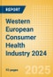 Opportunities in the Western European Consumer Health Industry 2024 - Product Image