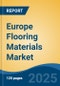 Europe Flooring Materials Market, By Country, Competition, Forecast and Opportunities, 2020-2030F - Product Thumbnail Image