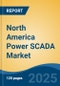 North America Power SCADA Market, By Country, Competition, Forecast and Opportunities, 2020-2030F - Product Image