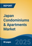 Japan Condominiums & Apartments Market, By Region, Competition, Forecast and Opportunities, 2020-2030F- Product Image