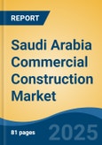 Saudi Arabia Commercial Construction Market, By Region, Competition, Forecast and Opportunities, 2020-2030F- Product Image
