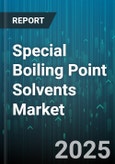Special Boiling Point Solvents Market by Type, Boiling Range Type, Grade, Application, Distribution Channel - Global Forecast 2025-2030- Product Image