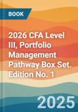 2026 CFA Level III, Portfolio Management Pathway Box Set. Edition No. 1- Product Image